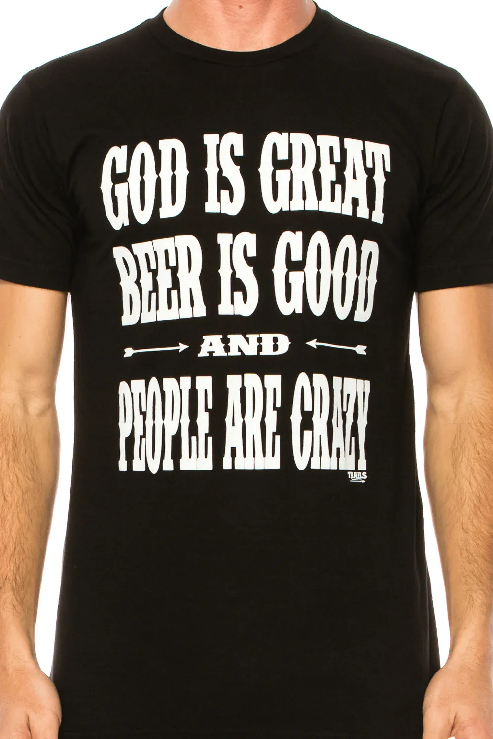 GOD IS GREAT BEER IS GOOD AND PEOPLE ARE CRAZY MEN'S T-SHIRT